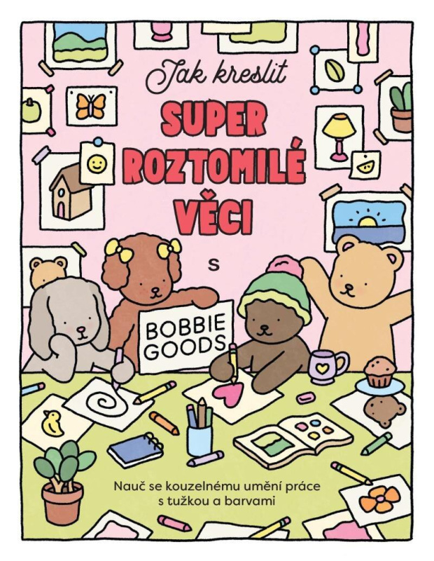Jak kreslit super roztomilé věci s Bobbie Goods Euromedia Group, a.s.