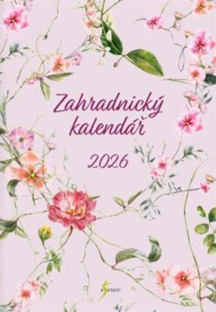 Zahradnický kalendář 2026 (Průvodce na celý rok)