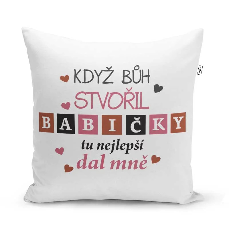 Polštářek s potiskem - Když Bůh stvořil babičky - 40 x 40 cm - Sablio
