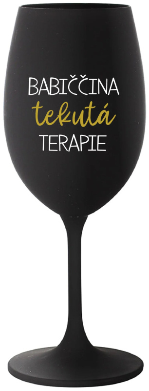BABIČČINA TEKUTÁ TERAPIE - černá sklenice na víno 350 ml