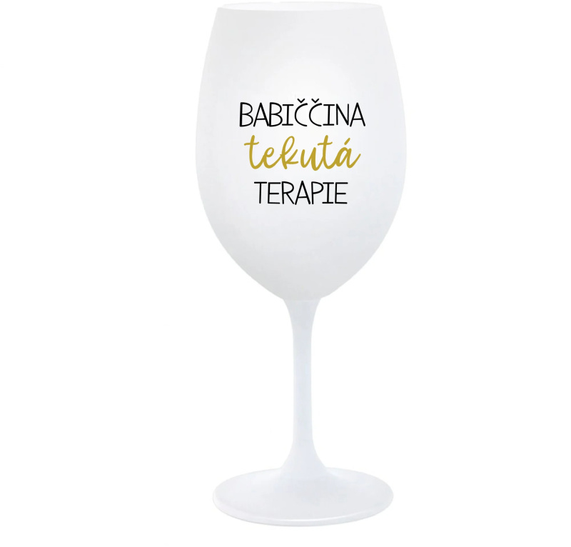 BABIČČINA TEKUTÁ TERAPIE - bílá  sklenice na víno 350 ml