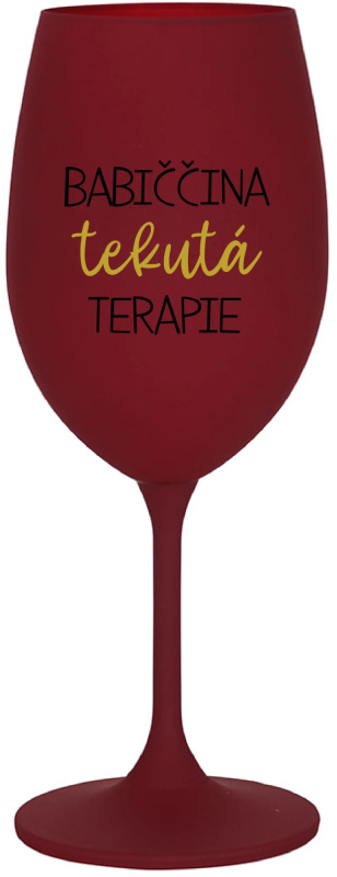 BABIČČINA TEKUTÁ TERAPIE - bordo sklenice na víno 350 ml