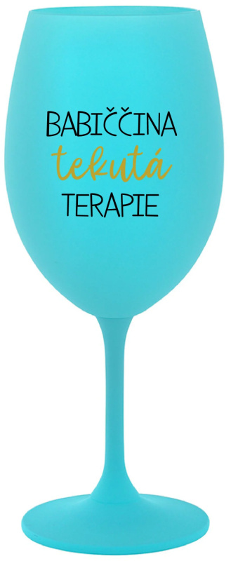 BABIČČINA TEKUTÁ TERAPIE - tyrkysová sklenice na víno 350 ml