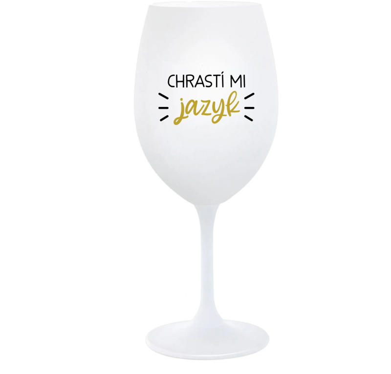 CHRASTÍ MI JAZYK - bílá  sklenice na víno 350 ml