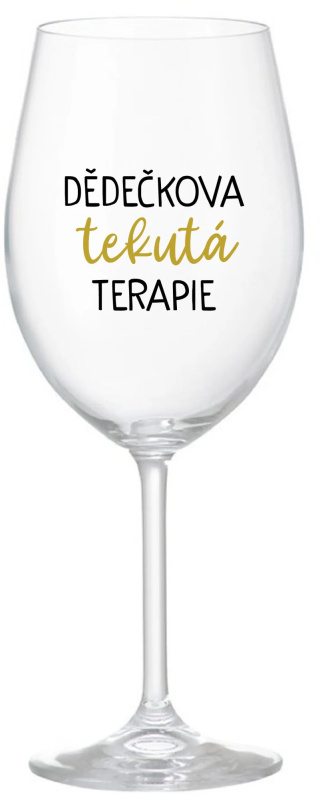 DĚDEČKOVA TEKUTÁ TERAPIE - čirá sklenice na víno 350 ml