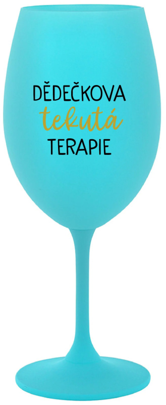 DĚDEČKOVA TEKUTÁ TERAPIE - tyrkysová sklenice na víno 350 ml