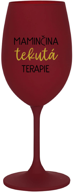 MAMINČINA TEKUTÁ TERAPIE - bordo sklenice na víno 350 ml