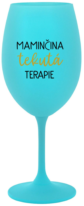 MAMINČINA TEKUTÁ TERAPIE - tyrkysová sklenice na víno 350 ml