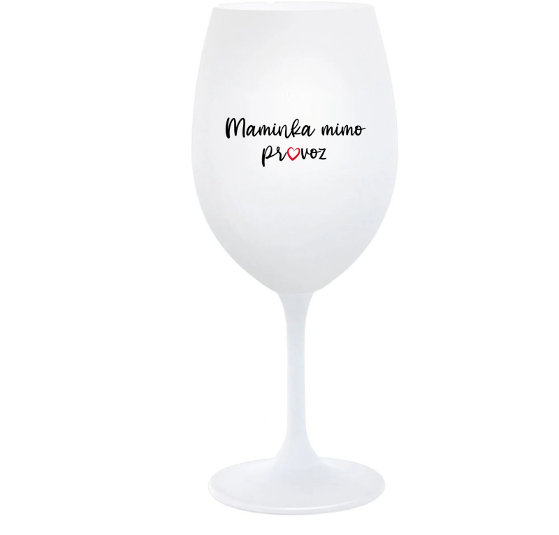 MAMINKA MIMO PROVOZ - bílá  sklenice na víno 350 ml