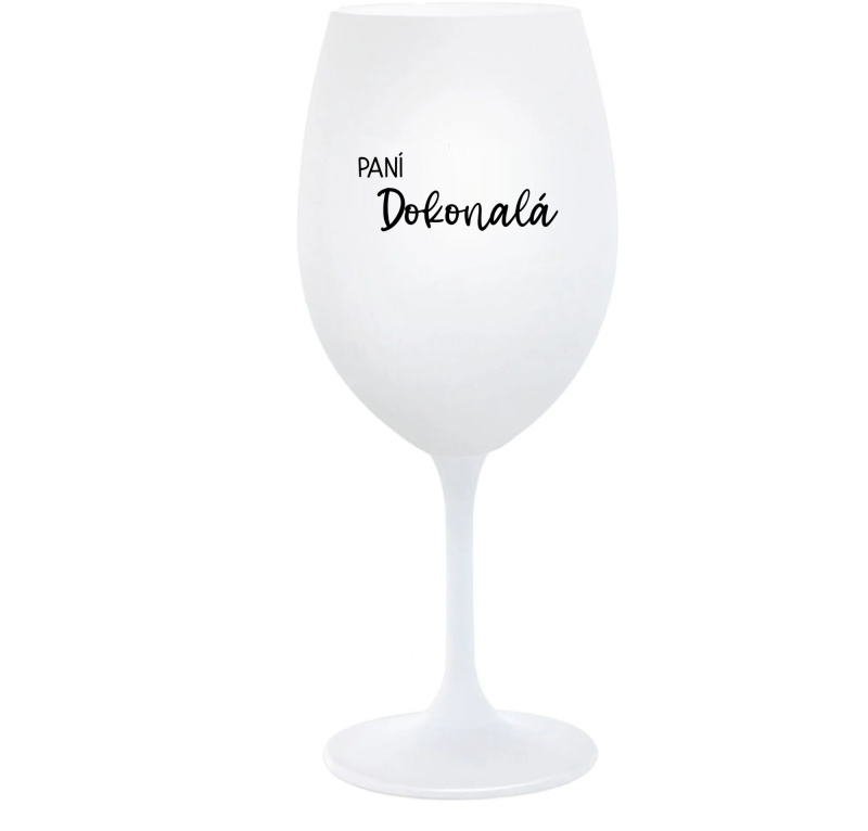 PANÍ DOKONALÁ - bílá  sklenice na víno 350 ml