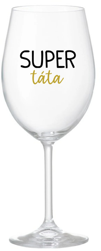 SUPER TÁTA - čirá sklenice na víno 350 ml