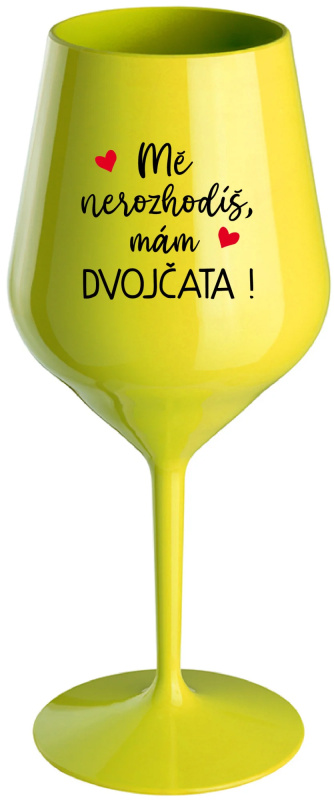 MĚ NEROZHODÍŠ, MÁM DVOJČATA! - žlutá nerozbitná sklenice na víno 470 ml