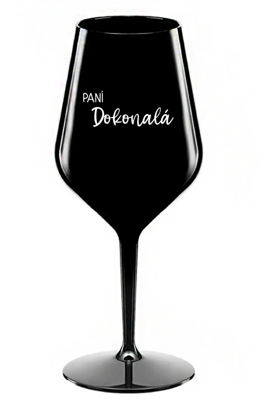 PANÍ DOKONALÁ - černá nerozbitná sklenice na víno 470 ml