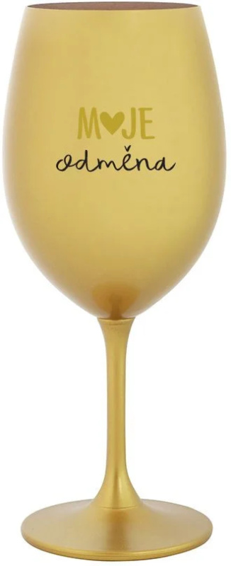 MOJE ODMĚNA - zlatá sklenice na víno 350 ml