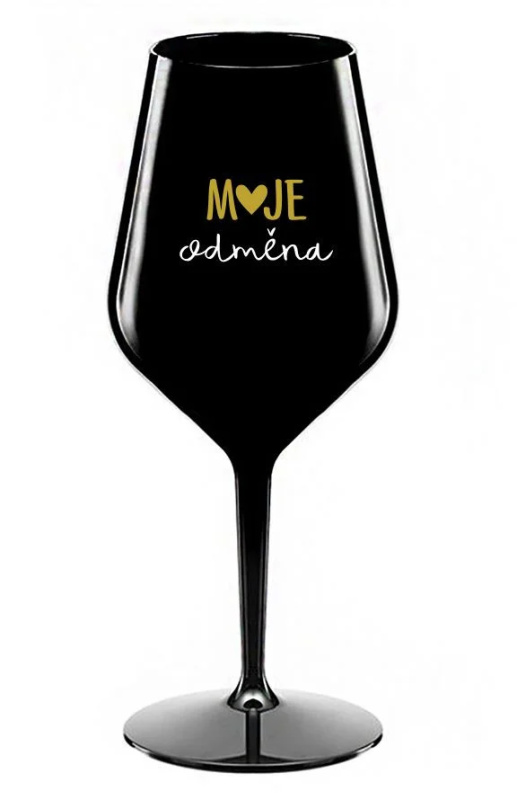 MOJE ODMĚNA - černá nerozbitná sklenice na víno 470 ml