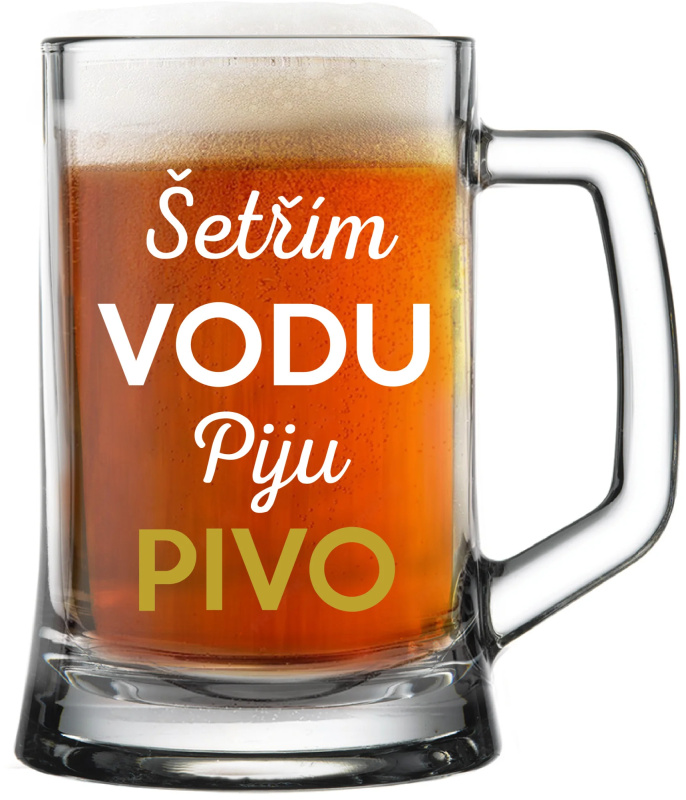ŠETŘÍM VODU, PIJU PIVO - pivní sklenice 0,5 l