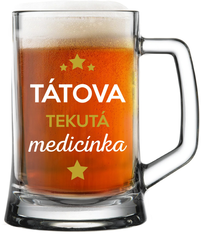 TÁTOVA TEKUTÁ MEDICÍNKA - pivní sklenice 0,5 l