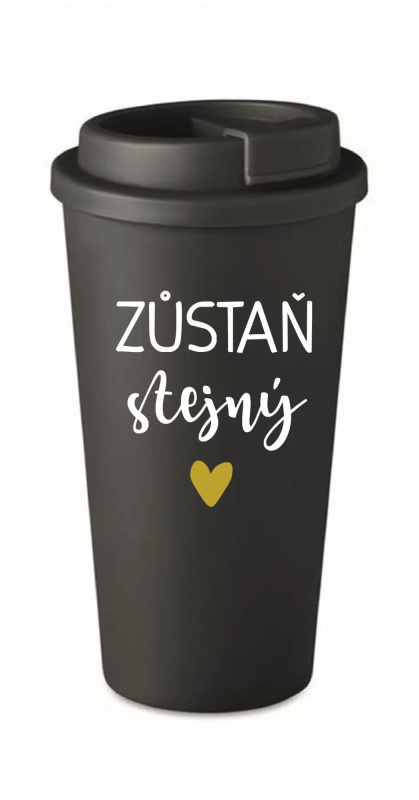 ZŮSTAŇ STEJNÝ - černý termohrnek 475 ml