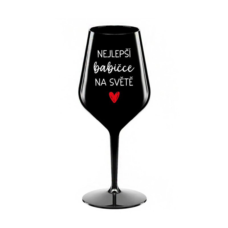 NEJLEPŠÍ BABIČCE NA SVĚTĚ - černá nerozbitná sklenice na víno 470 ml