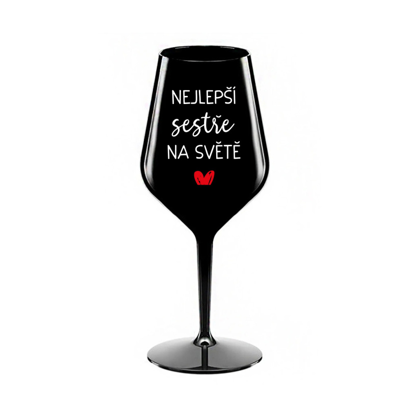 NEJLEPŠÍ SESTŘE NA SVĚTĚ - černá nerozbitná sklenice na víno 470 ml