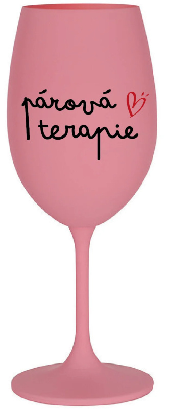 PÁROVÁ TERAPIE - růžová sklenice na víno 350 ml