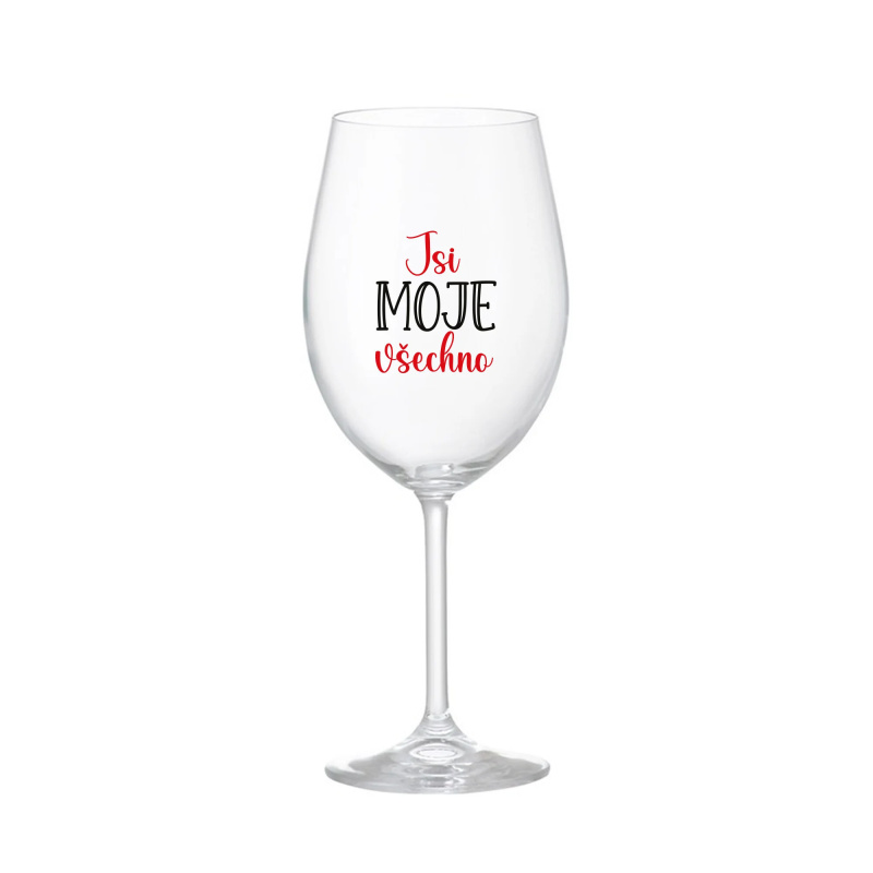 JSI MOJE VŠECHNO - čirá sklenice na víno 350 ml