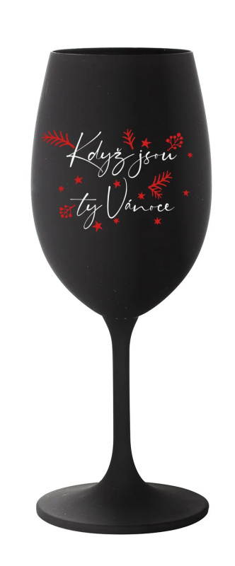 KDYŽ JSOU TY VÁNOCE - černá sklenice na víno 350 ml