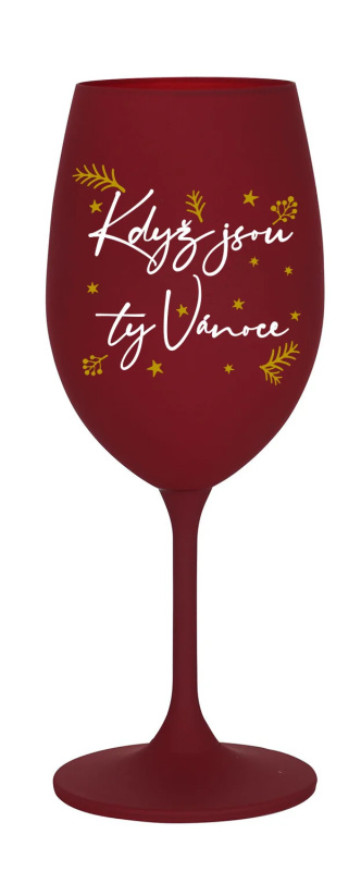 KDYŽ JSOU TY VÁNOCE - bordó sklenice na víno 350 ml