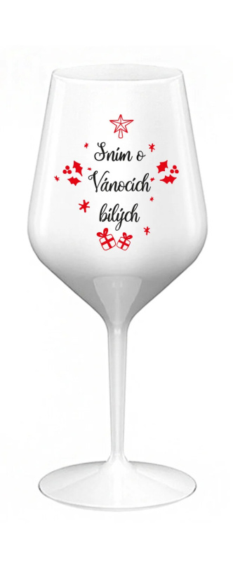 SNÍM O VÁNOCÍCH BÍLÝCH - bílá nerozbitná sklenice na víno 470 ml