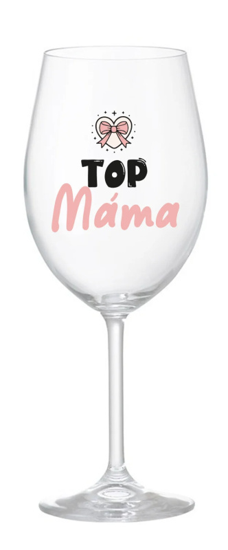 TOP MÁMA - čirá sklenice na víno 350 ml