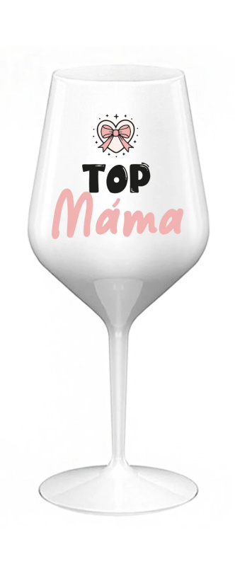 TOP MÁMA - bílá nerozbitná sklenice na víno 470 ml