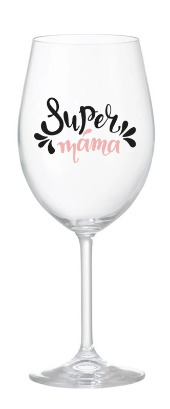 SUPER MÁMA (SPECIÁLNÍ EDICE) - čirá sklenice na víno 350 ml