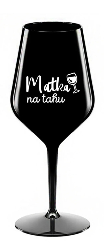 MATKA NA TAHU - černá nerozbitná sklenice na víno 470 ml