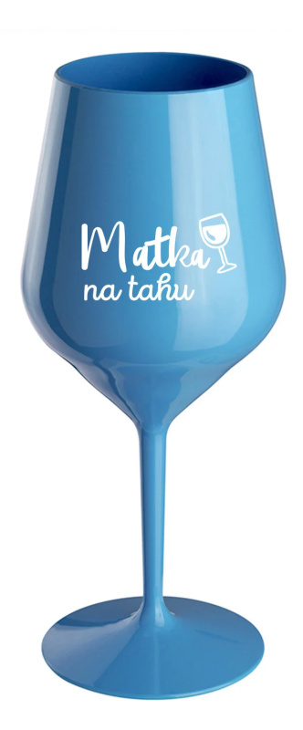 MATKA NA TAHU - modrá nerozbitná sklenice na víno 470 ml