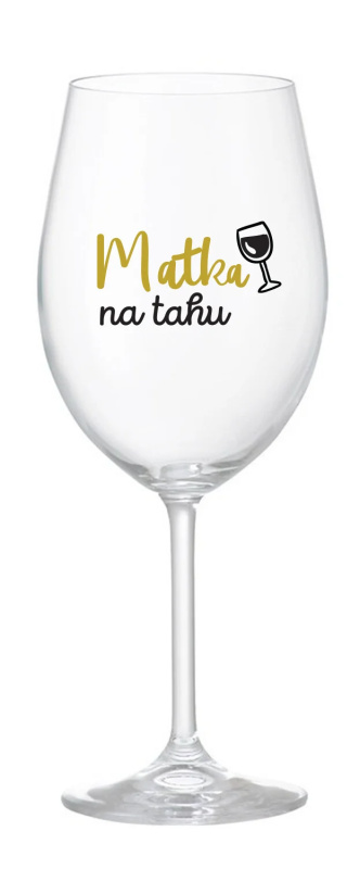 MATKA NA TAHU - čirá sklenice na víno 350 ml