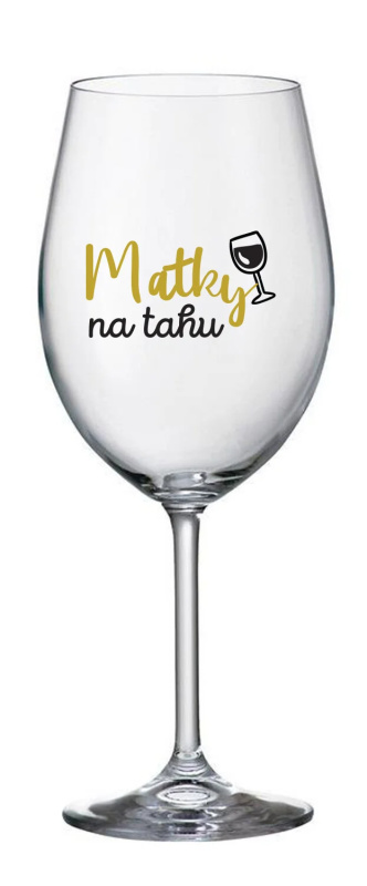 MATKY NA TAHU - čirá sklenice na víno 350 ml