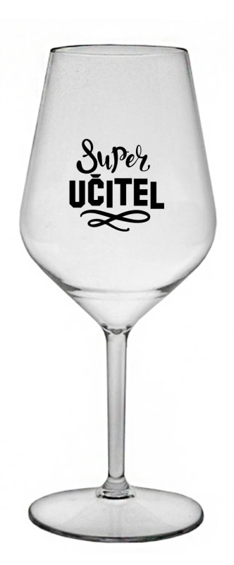 SUPER UČITEL - čirá nerozbitná sklenice na víno 470 ml