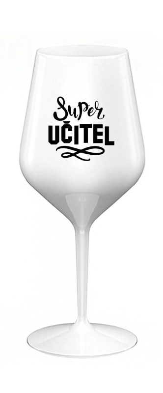 SUPER UČITEL - bílá nerozbitná sklenice na víno 470 ml