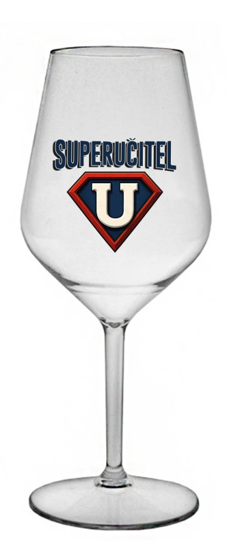 SUPERUČITEL (ZNAK) - čirá nerozbitná sklenice na víno 470 ml