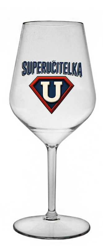 SUPERUČITELKA (ZNAK) - čirá nerozbitná sklenice na víno 470 ml