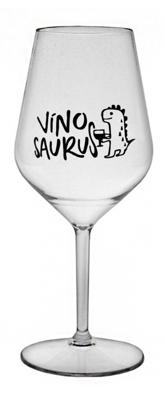 VÍNOSAURUS - čirá nerozbitná sklenice na víno 470 ml