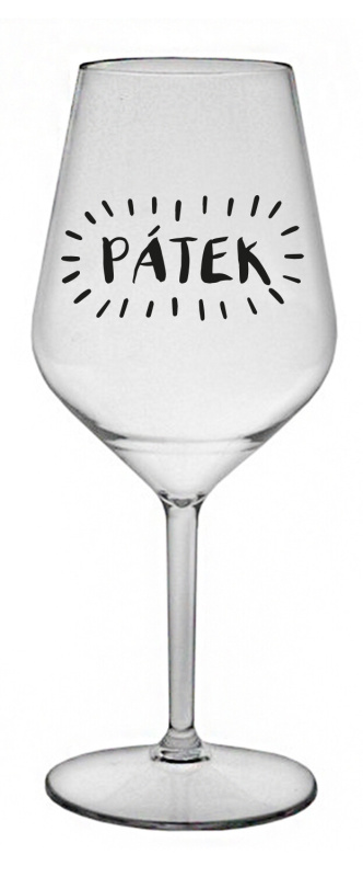 PÁTEK - čirá nerozbitná sklenice na víno 470 ml