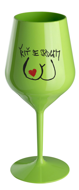 ŘIŤ SE SRDCEM - zelená nerozbitná sklenice na víno 470 ml