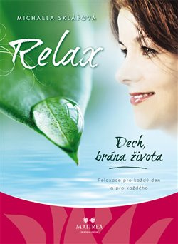 Relax – Dech, brána života - Michaela Sklářová