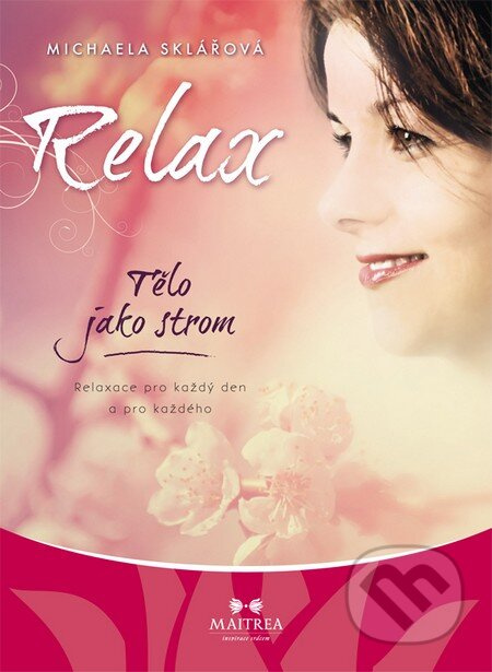 Relax – Tělo jako strom - Michaela Sklářová
