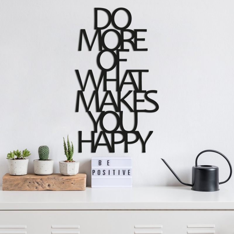 Dekorativní kovový doplněk na zeď Do More Of What Makes You Happy