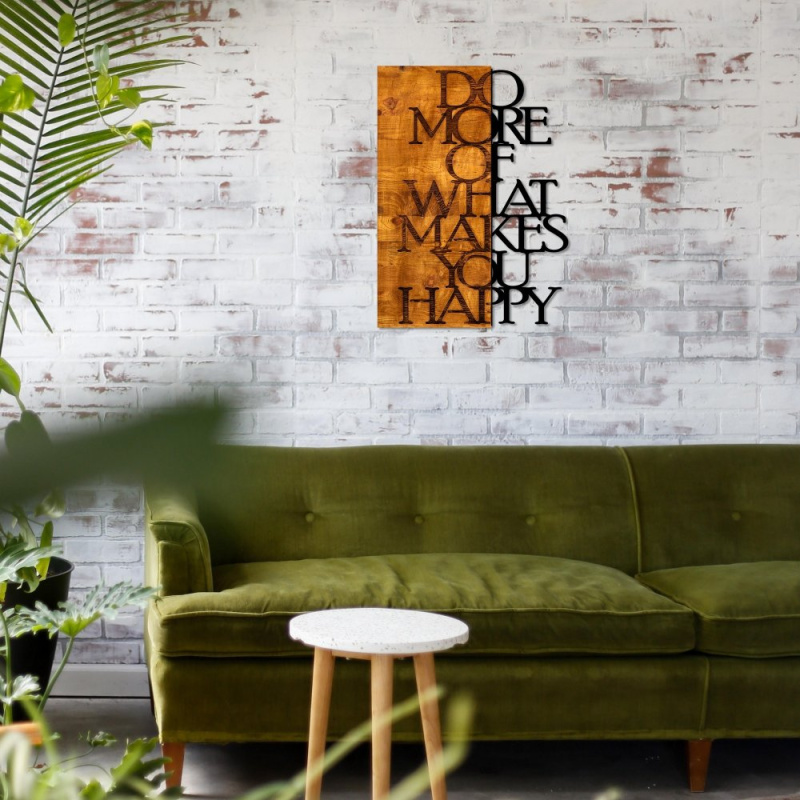 Dekorativní dřevěný doplněk na zeď Do More Of What Makes You Happy