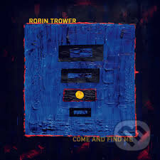 Robin Trower: Come And Find Me  LP - Robin Trower