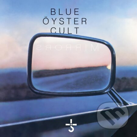 Blue Oyster Cult:  Mirrors - Blue Öyster Cult
