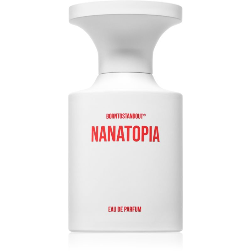 BORNTOSTANDOUT Nanatopia parfémovaná voda unisex 50 ml